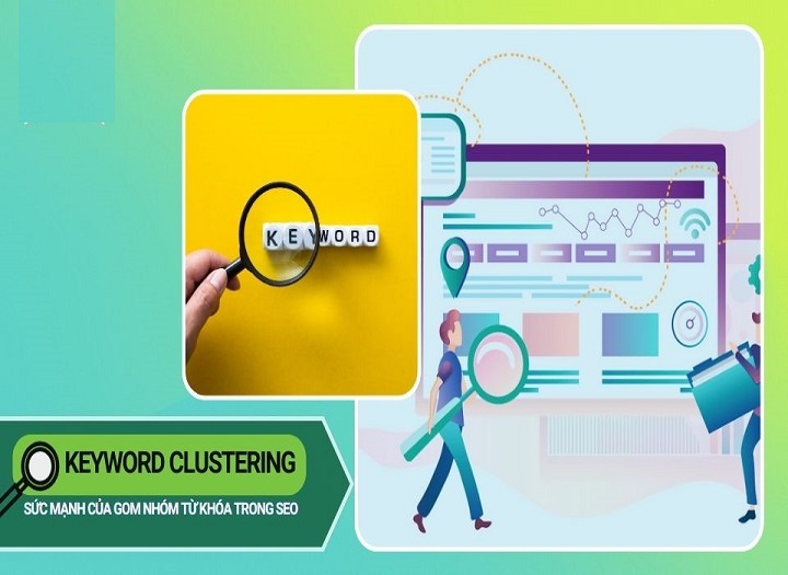Keyword clustering là gì và cách áp dụng để tăng tốc độ SEO