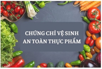 Chứng chỉ an toàn thực phẩm là gì và khi nào cần phải có - Gia đình và Xã hội