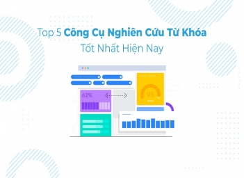 So sánh 5 công cụ nghiên cứu từ khóa miễn phí được dùng nhiều nhất - Gia đình và Xã hội