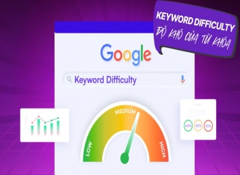 Keyword difficulty là gì và cách đánh giá đúng chuẩn SEO Google - Gia đình và Xã hội