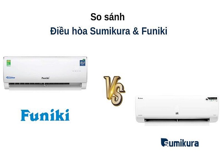 so sánh điều hoà sumikura và funiki 